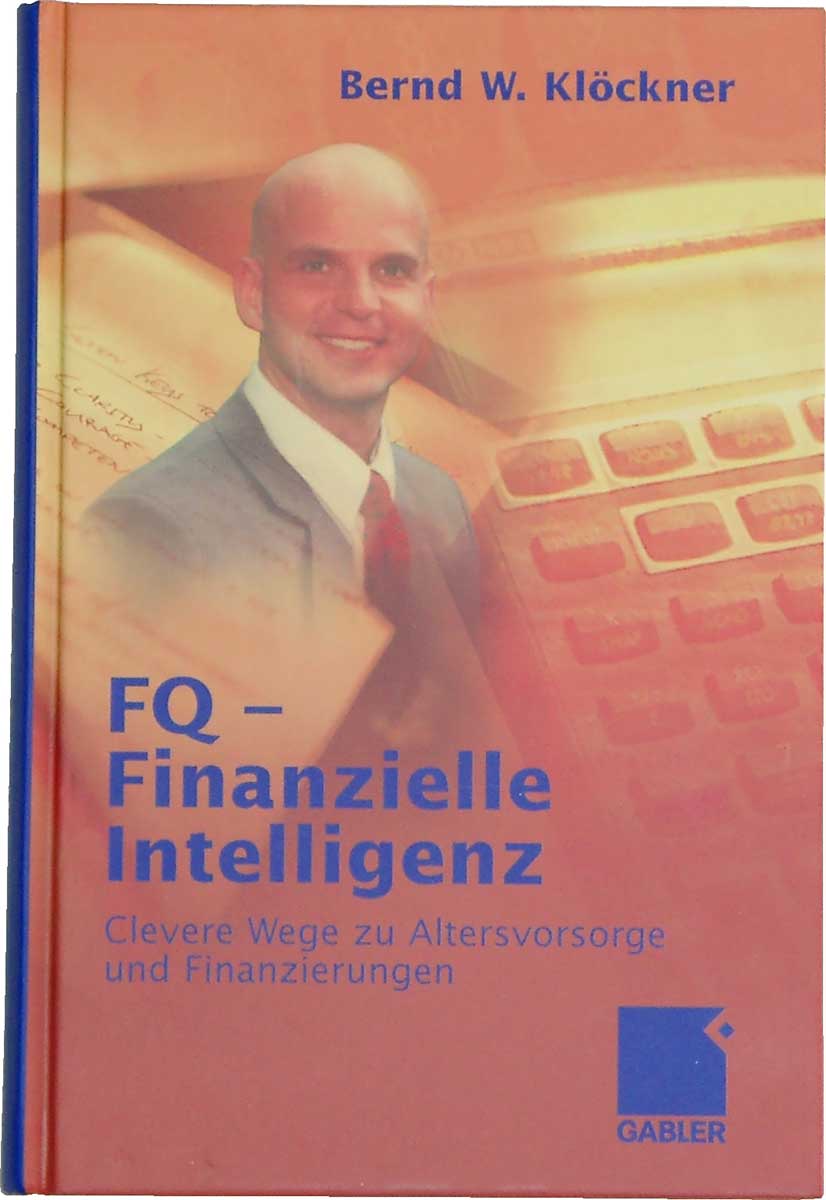 FQ-Finanzielle Intelligenz - Clevere Wege zu Altersvorsorge und Finanzierungen (244 Seiten)