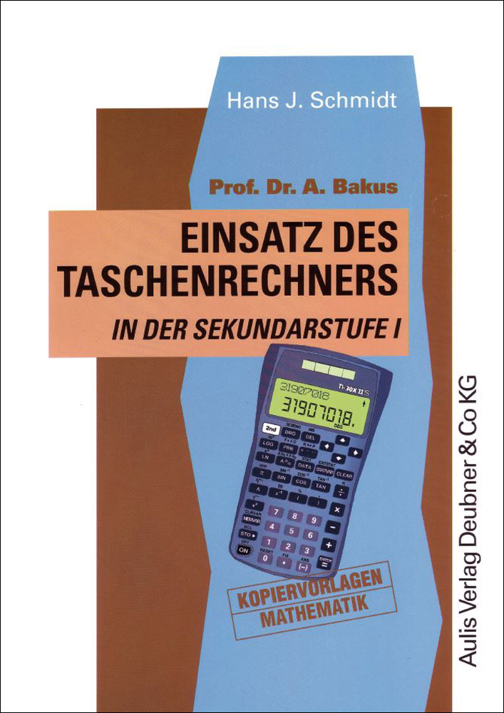 Dr.A.Bakus Einsatz des Taschenrechners in der Sekundarstufe I mit dem TI-30 X II