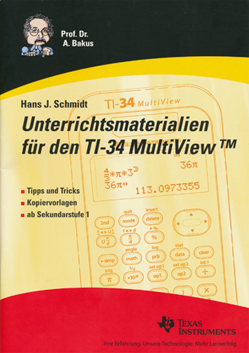 Dr.A.Bakus: Unterrichtsmaterialien für den TI-34MV Tipps und Tricks - Kopiervorlagen - ab Sek.stufe I