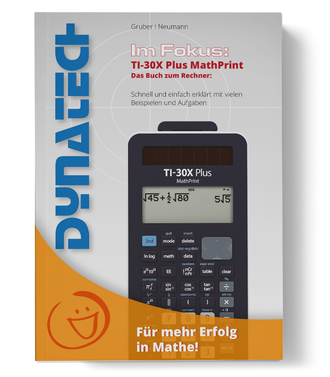 Im Fokus II: TI-30X Plus MathPrint - verständlich erklärt - Arbeitsbuch mit Beispielen & Erklärungen